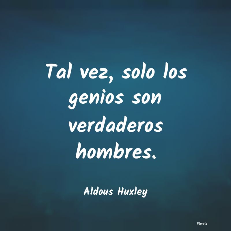 Frases de Aldous Huxley