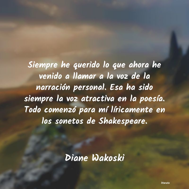 Frases de Diane Wakoski