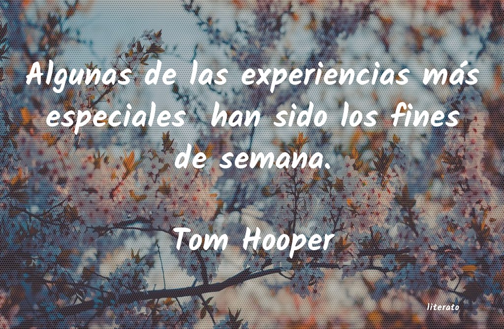 Frases de Tom Hooper