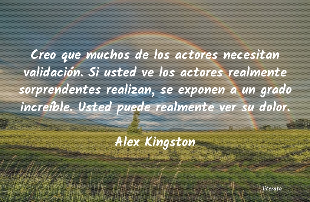 Frases de Alex Kingston