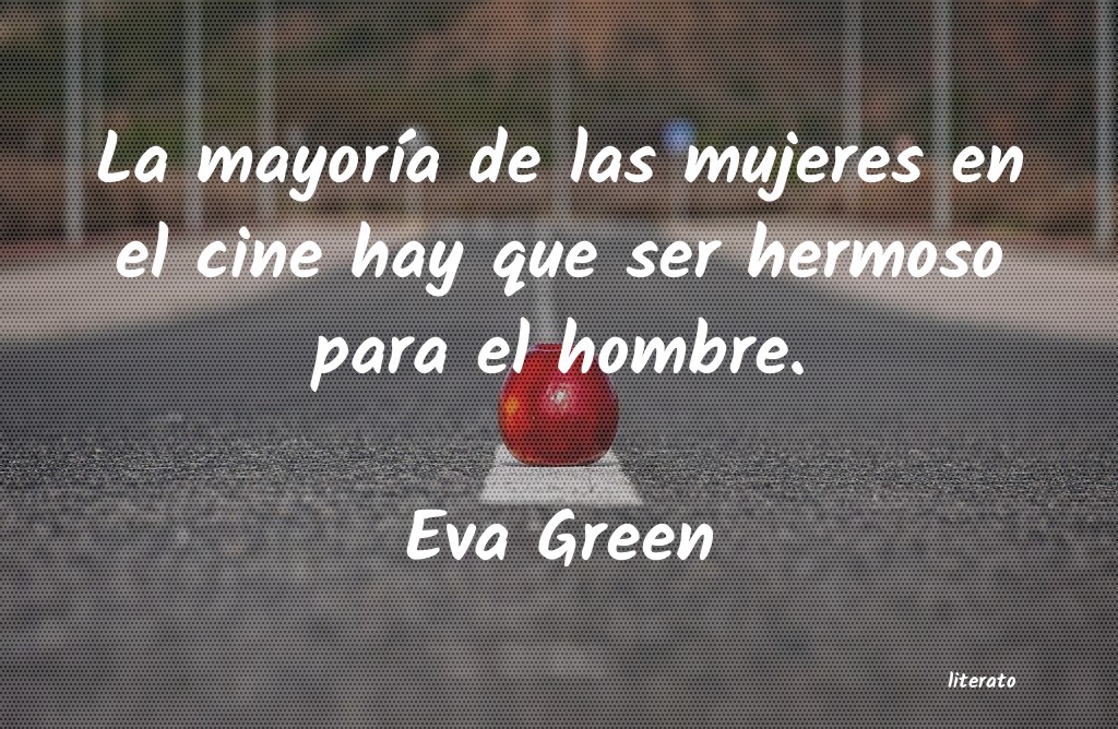 frases de Eva Green