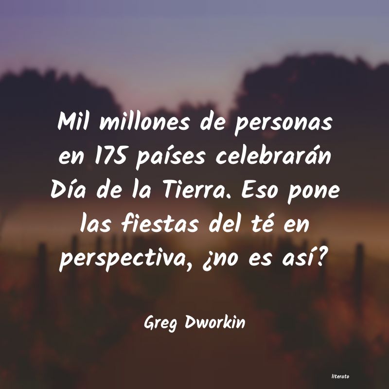 frases de Greg Dworkin
