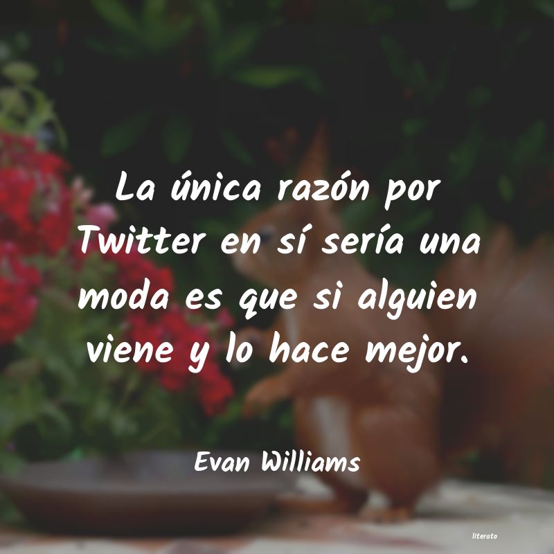 Frases de Evan Williams