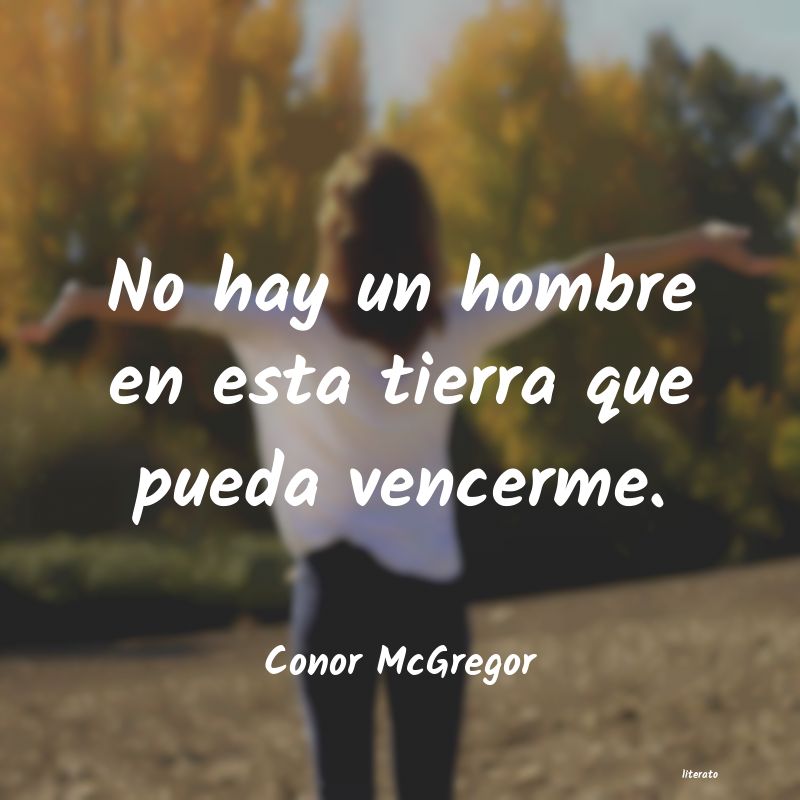 Conor McGregor: No hay un hombre en esta tierr