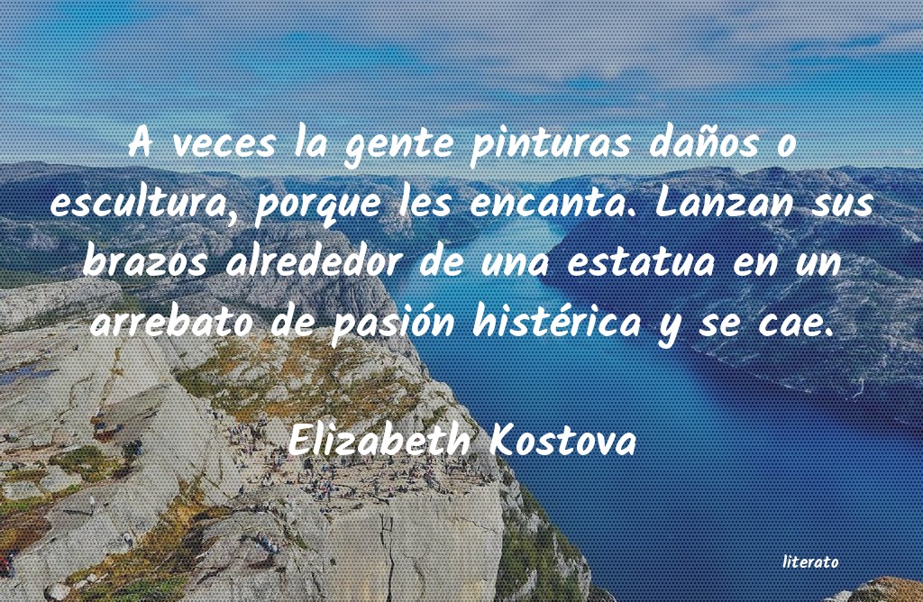 Frases de Elizabeth Kostova
