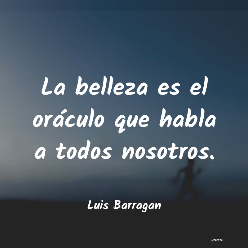 Frases de Luis Barragan