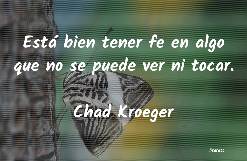 frases de Chad Kroeger