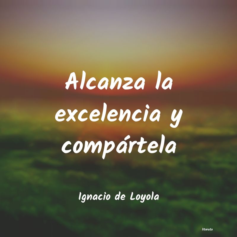 Frases de Ignacio de Loyola