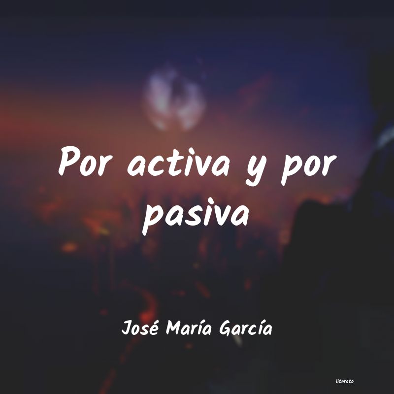 frases de José MarÃa GarcÃa