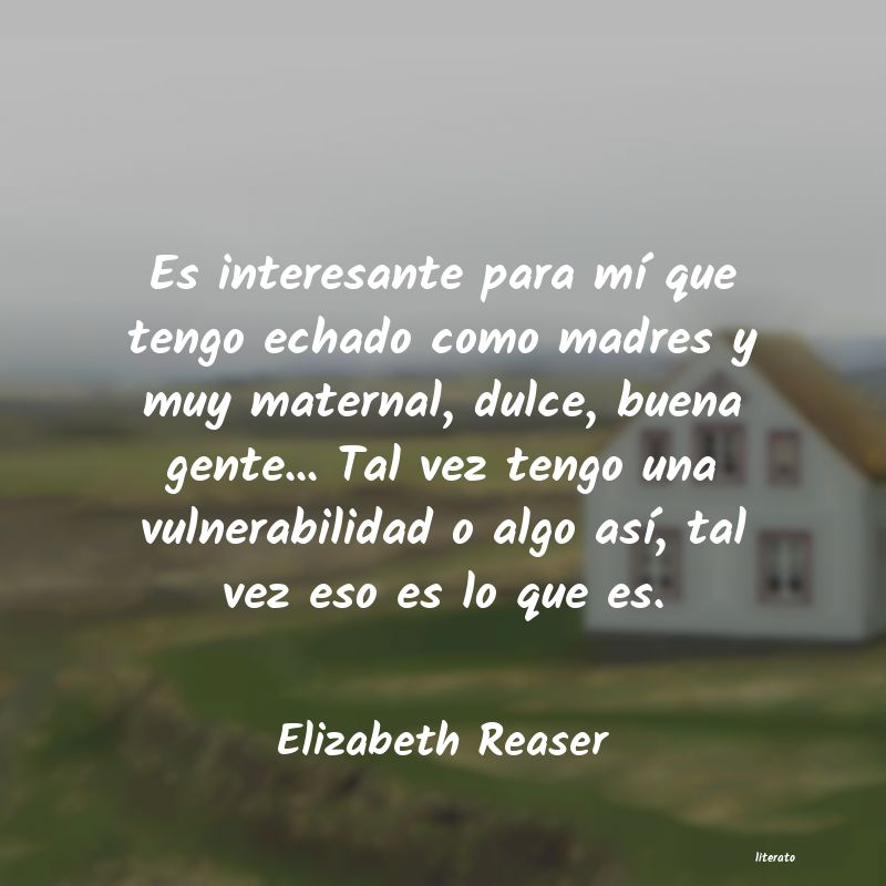 frases de Elizabeth Reaser