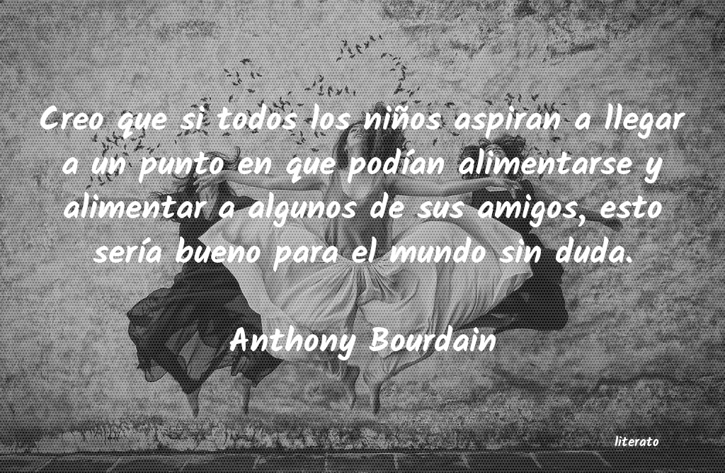 frases de Anthony Bourdain