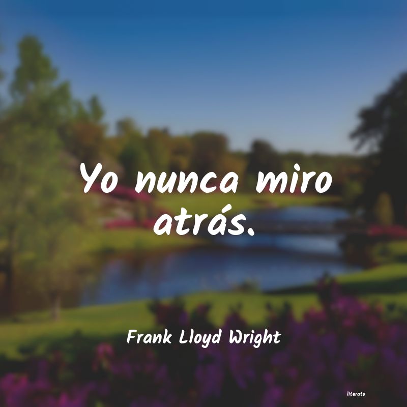 Frases de Frank Lloyd Wright