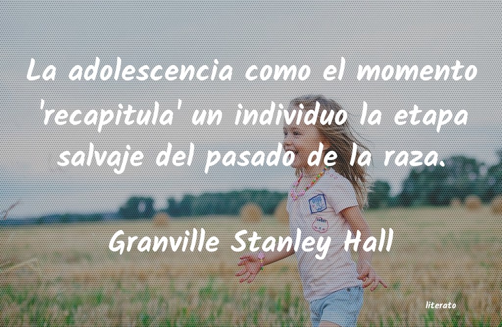 frases de Granville Stanley Hall