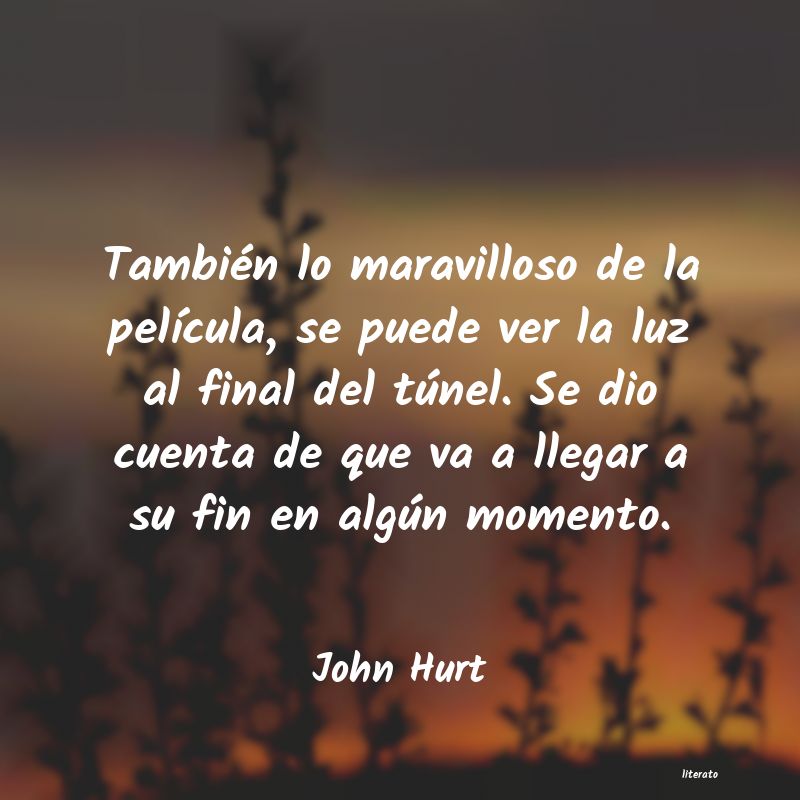 Frases de John Hurt