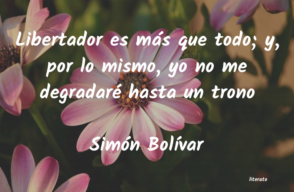 Frases de Simón Bolívar