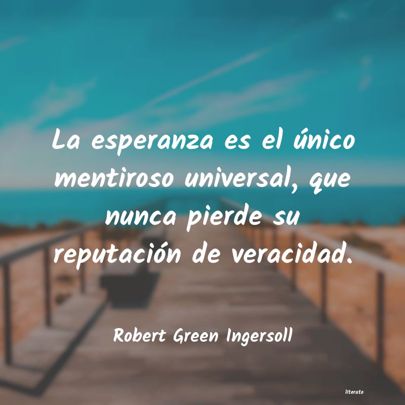 frases de Robert Green Ingersoll
