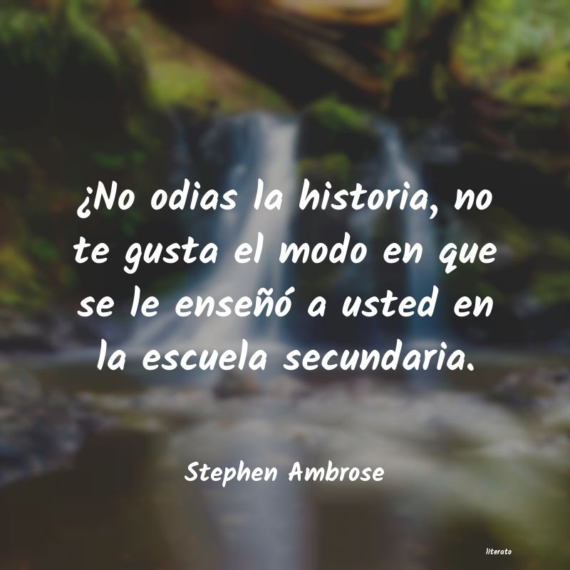 frases de Stephen Ambrose
