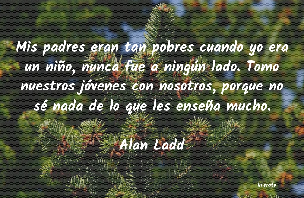 frases de Alan Ladd