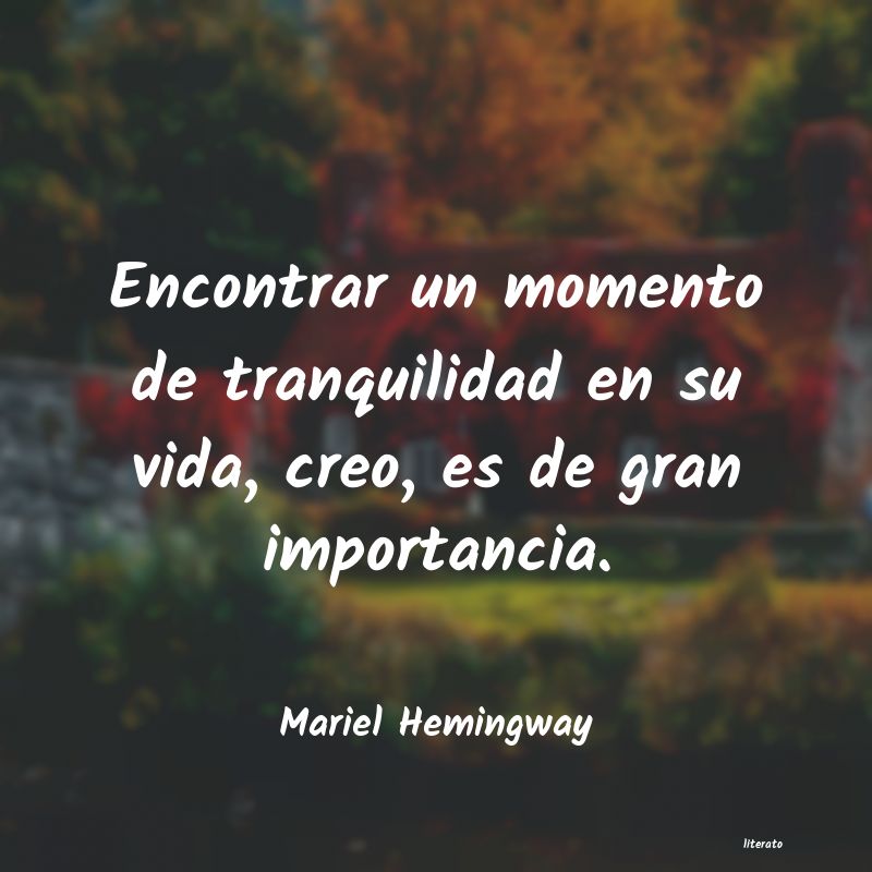 Frases de Mariel Hemingway