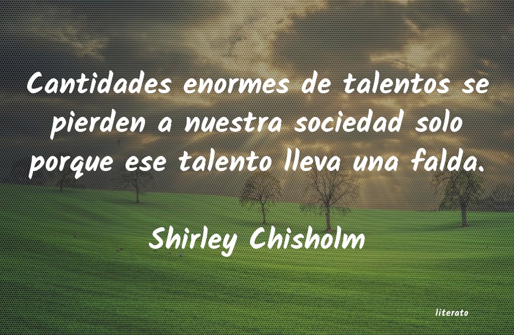 Frases de Shirley Chisholm