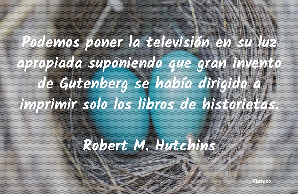frases de Robert M. Hutchins