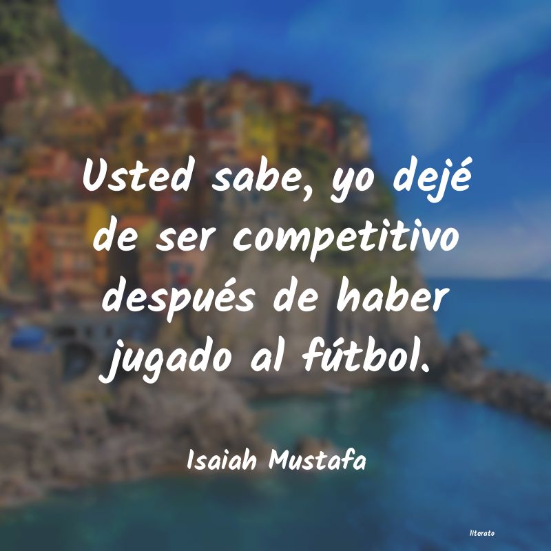 frases de Isaiah Mustafa