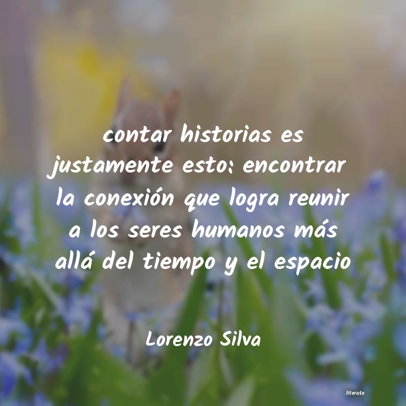 Frases de Lorenzo Silva