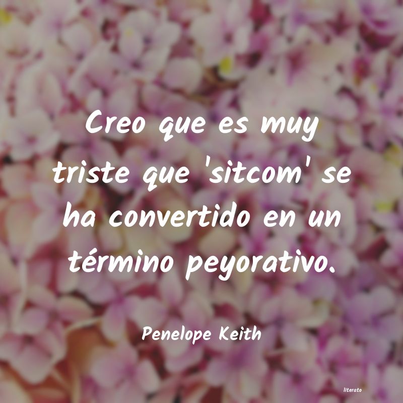 Frases de Penelope Keith