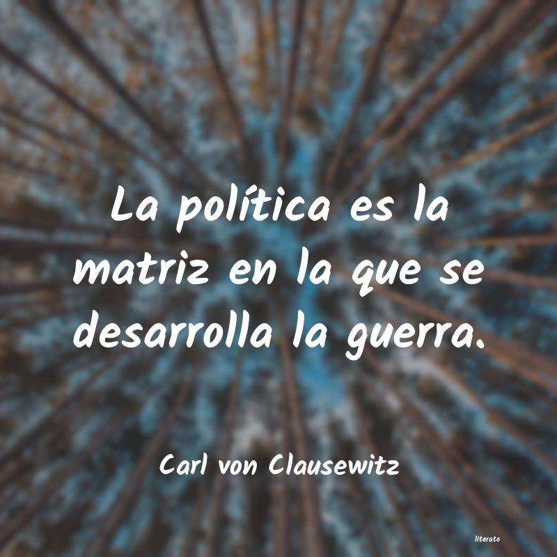 Frases de Carl von Clausewitz