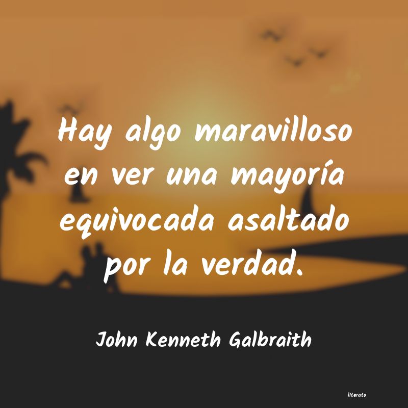 frases de John Kenneth Galbraith