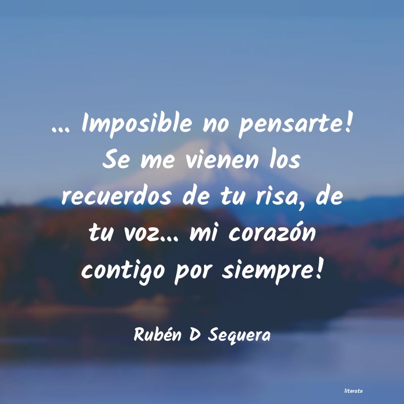 frases de Rubén D Sequera
