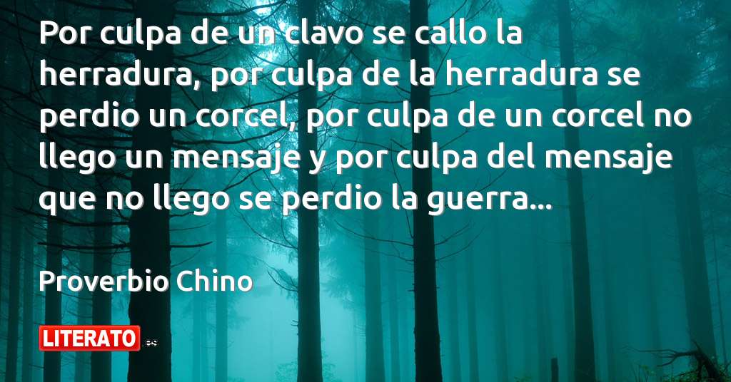 Proverbio Chino: Por culpa de un clavo se callo