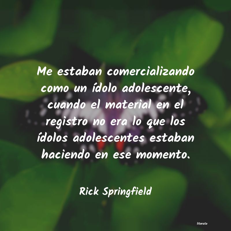 frases de Rick Springfield