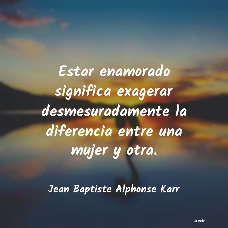 frases de Jean Baptiste Alphonse Karr