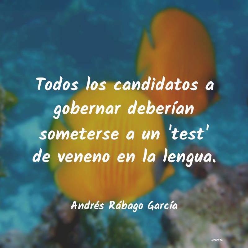 Frases de Andrés Rábago García