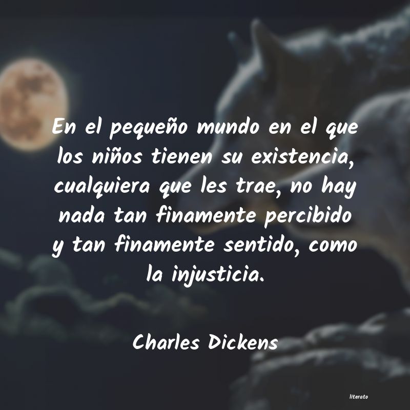 Charles Dickens: En el pequeño mundo en el que