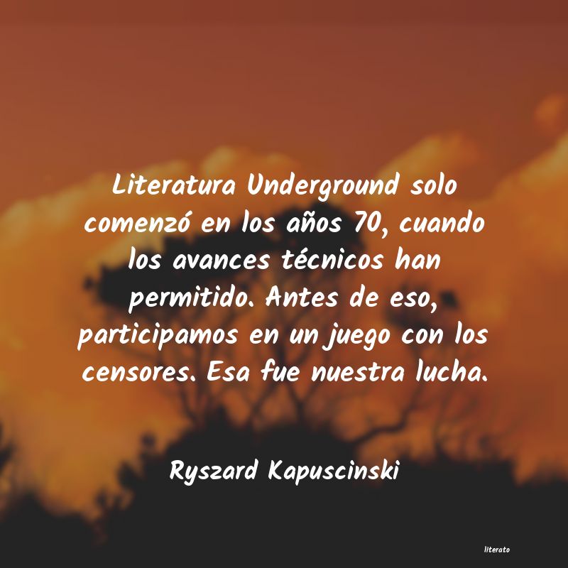 frases de Ryszard Kapuscinski