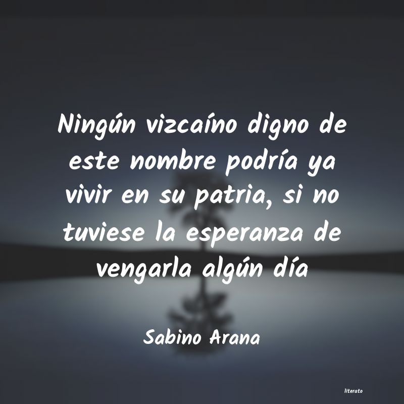 Frases de Sabino Arana