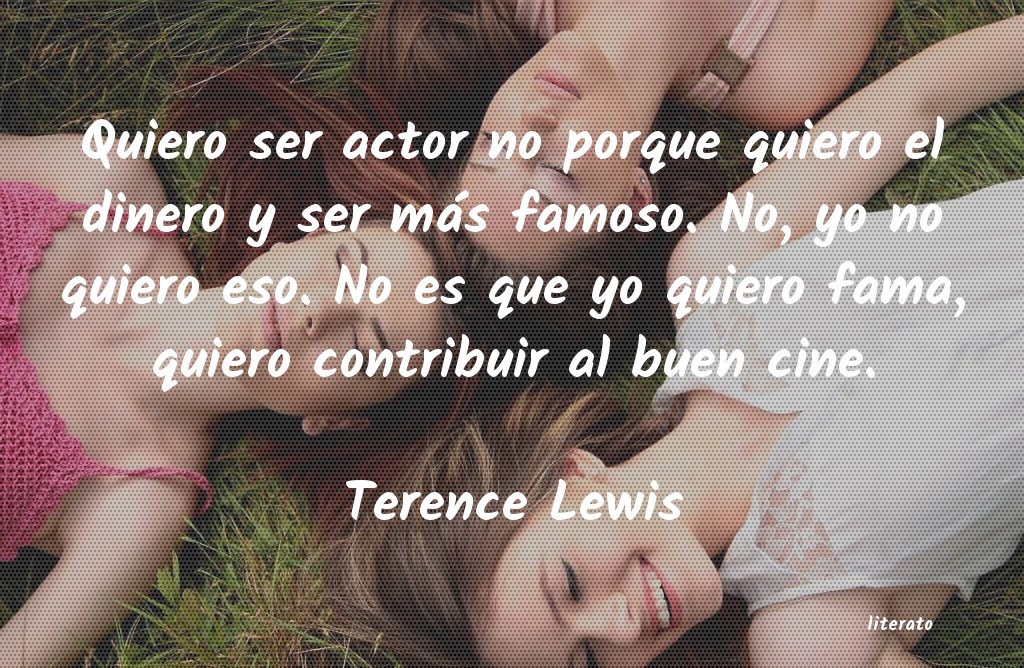 Frases de Terence Lewis