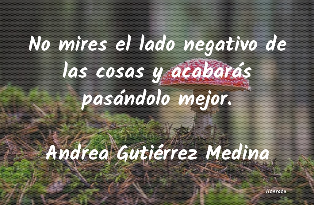 Frases de Andrea Gutiérrez Medina