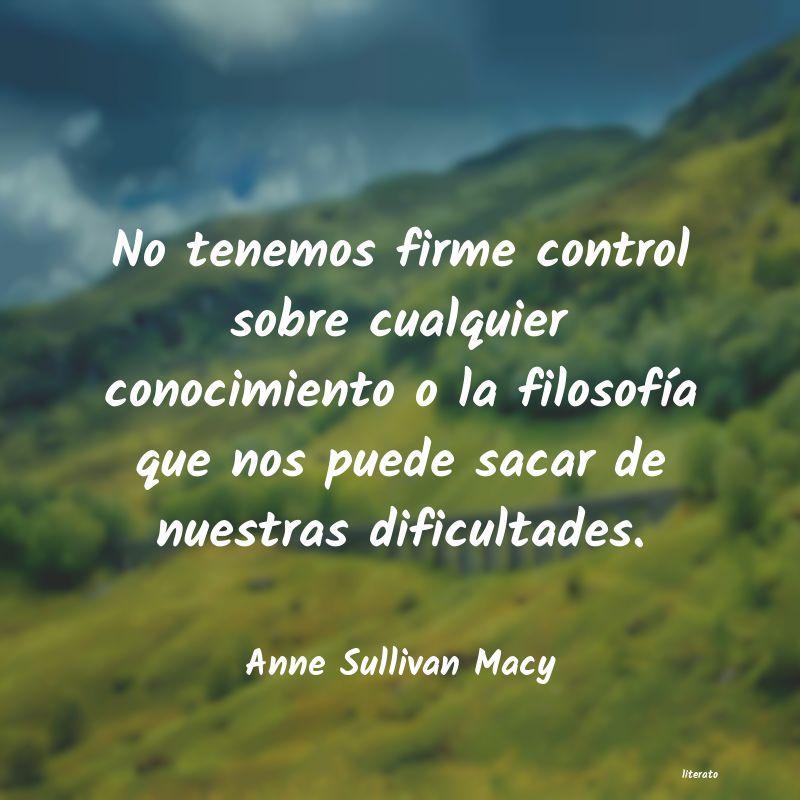 Frases de Anne Sullivan Macy