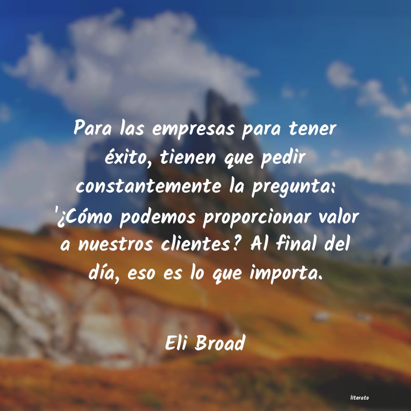 Frases de Eli Broad