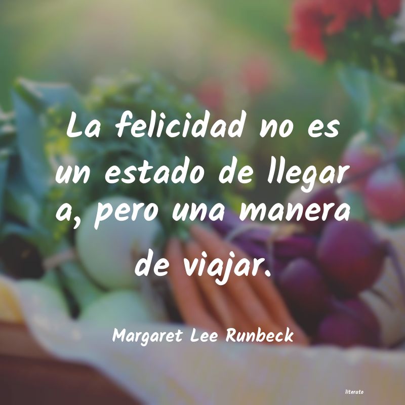 frases de Margaret Lee Runbeck