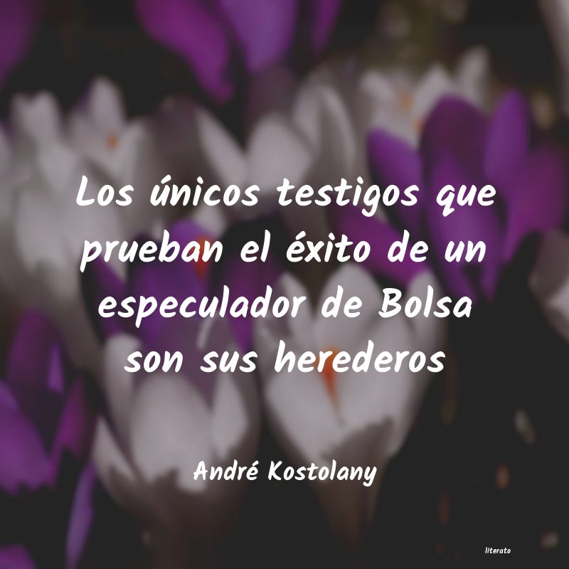 frases de André Kostolany