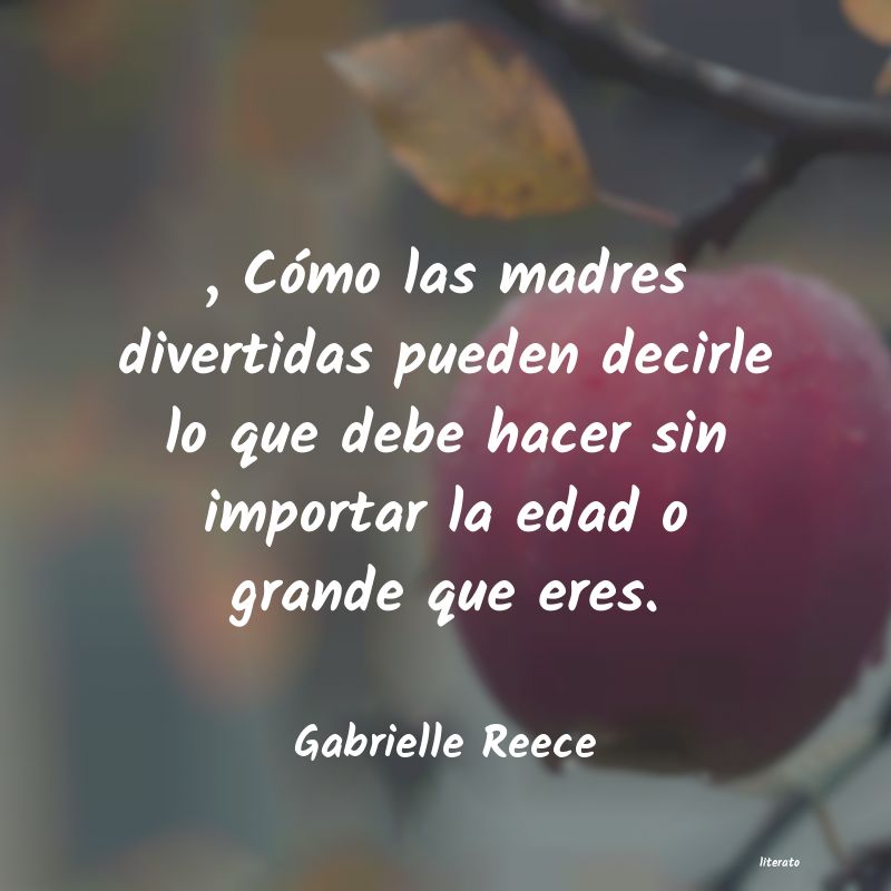 Frases de Gabrielle Reece