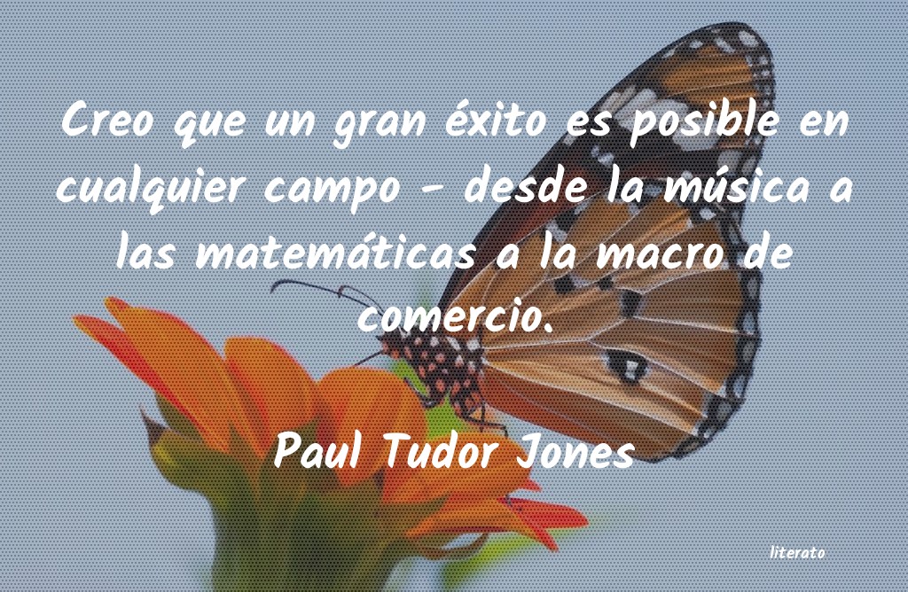 Frases de Paul Tudor Jones