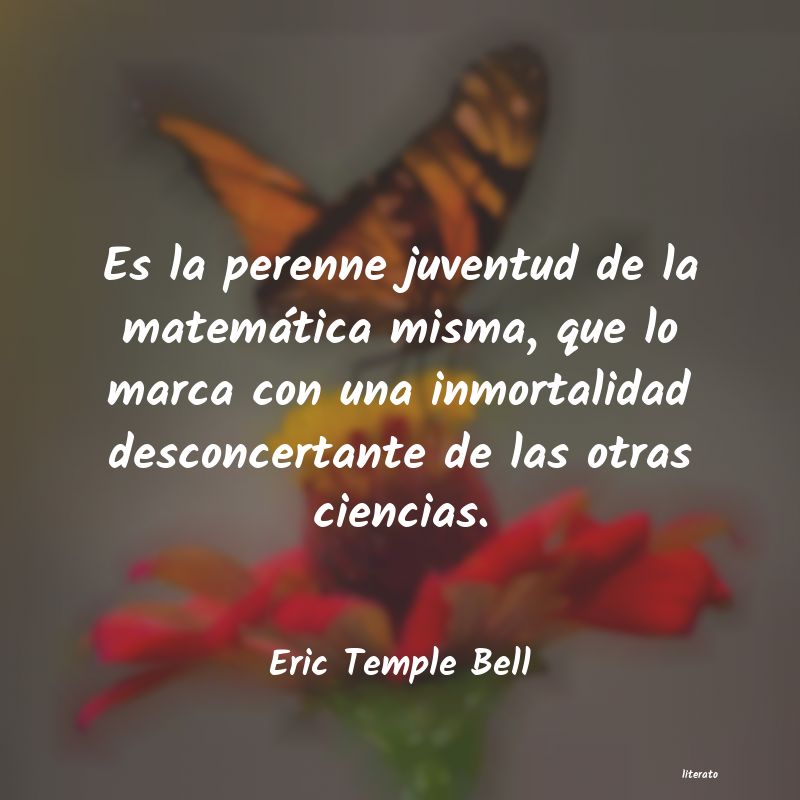 Frases de Eric Temple Bell