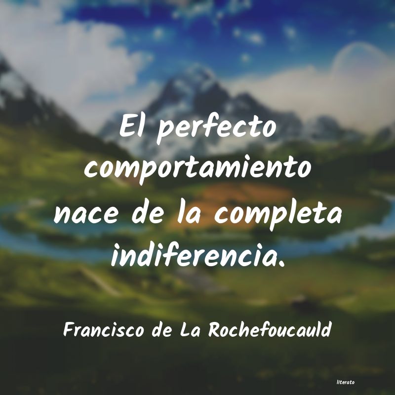 Frases de Francisco de La Rochefoucauld