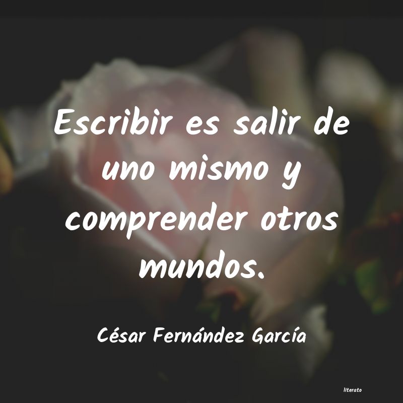 frases de César Fernández GarcÃa