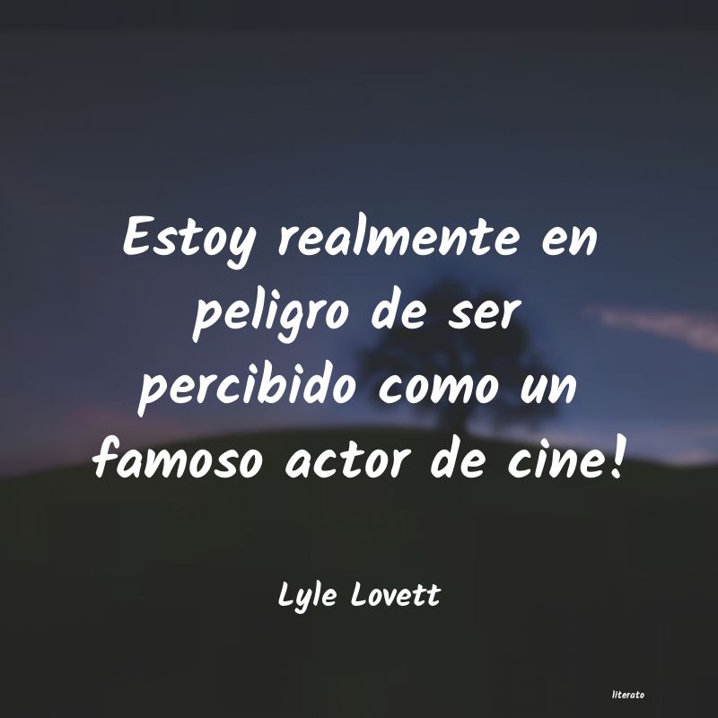 frases de Lyle Lovett